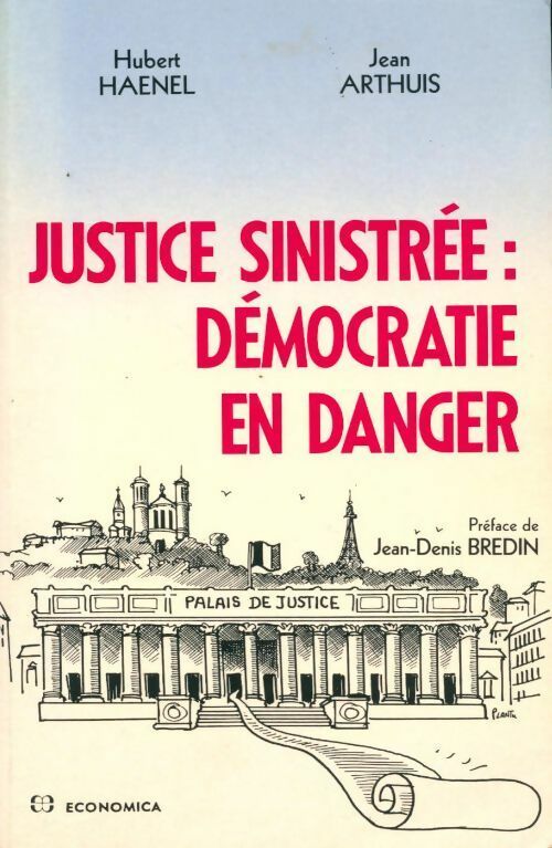 Livrenpoche : Justice sinistrée : démocratie en danger - Hubert Haenel - Livre