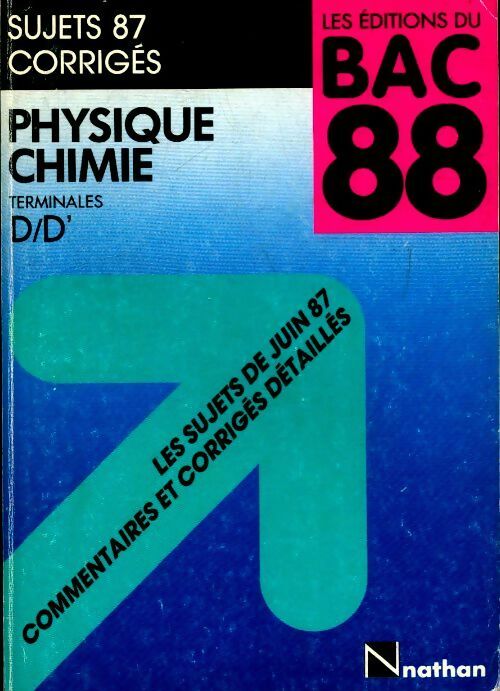 Livrenpoche : Physique - chimie Terminales D/D' Sujets corrigés 1987 - Collectif - Livre