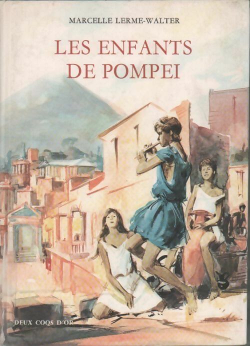 Livrenpoche : Les enfants de Pompei - Marcelle Lerme-Walter - Livre