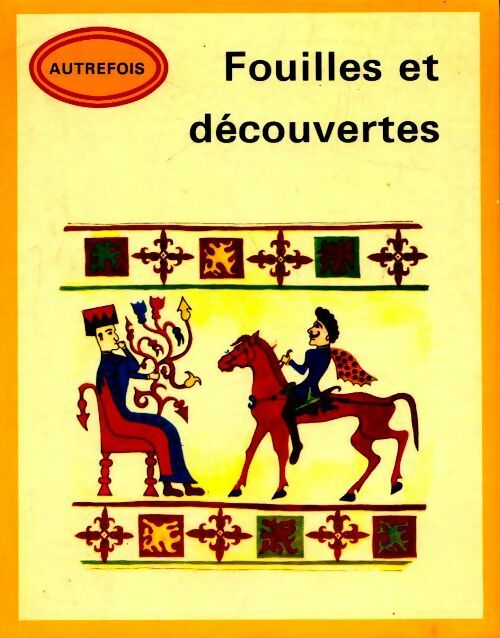 Livrenpoche : Fouilles et découvertes - Inconnu - Livre