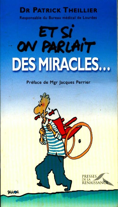 Livrenpoche : Et si on parlait des miracles ? - Patrick Theillier - Livre