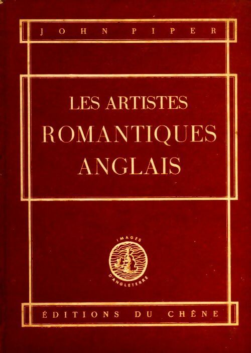 Livrenpoche : Les artistes romantiques anglais - John Piper - Livre