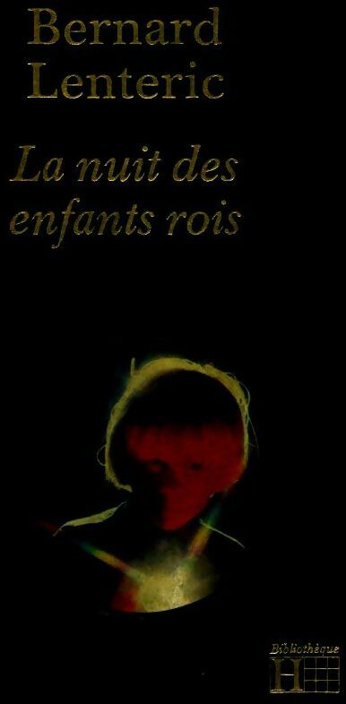 Livrenpoche : La nuit des enfants rois - Bernard Lenteric - Livre