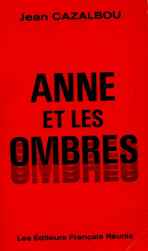 Livrenpoche : Anne et les ombres - Jean Cazalbou - Livre