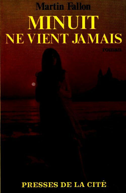 Livrenpoche : Minuit ne vient jamais - Martin Fallon - Livre