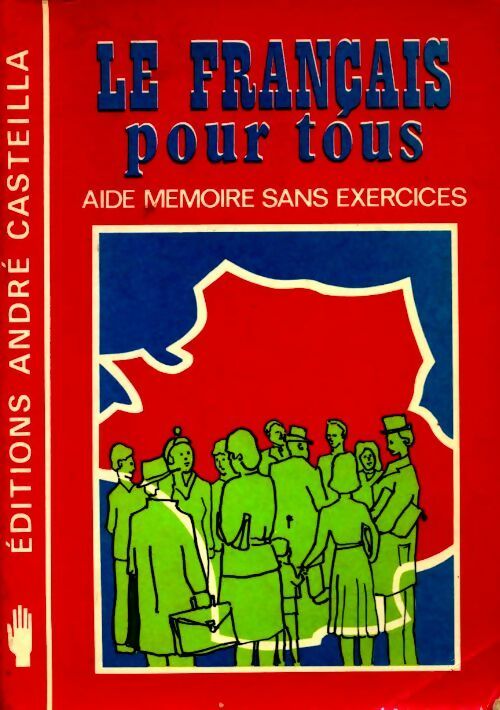 Livrenpoche : Le français pour tous - André Castella - Livre