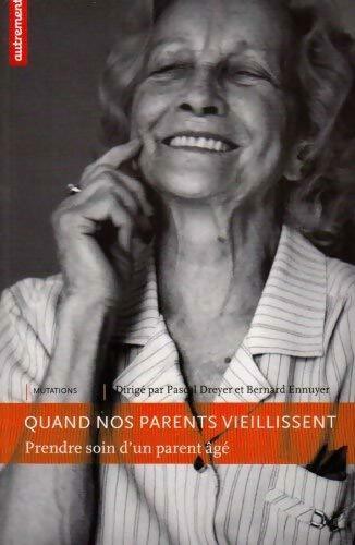 Livrenpoche : Quand nos parents vieillissent : Prendre soin d'un parent âgé - Pascal Dreyer - Livre