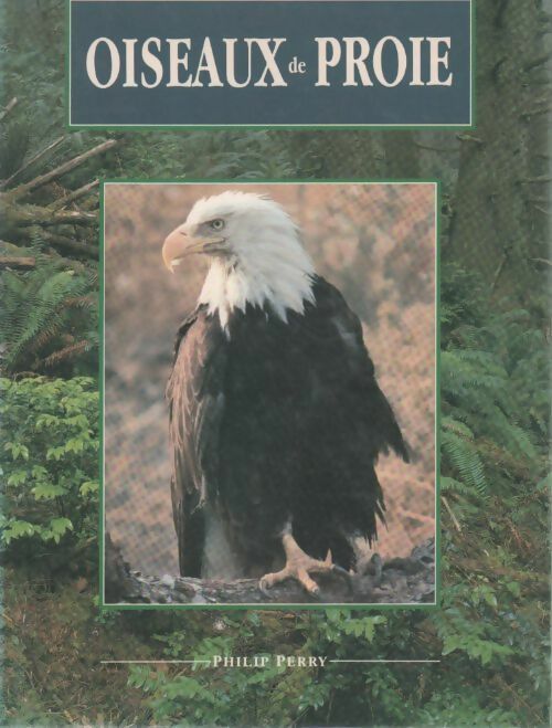 Livrenpoche : Oiseaux de proie - Philip Perry - Livre