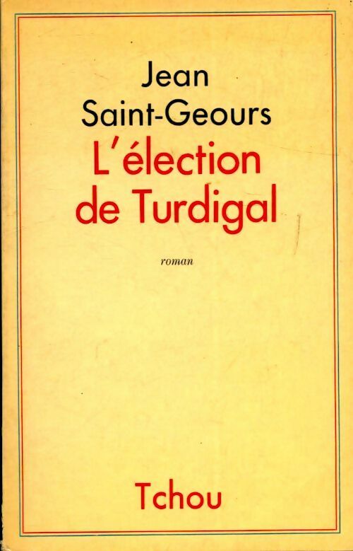 Livrenpoche : L'élection de Turdigal - Jean Saint-Geours - Livre