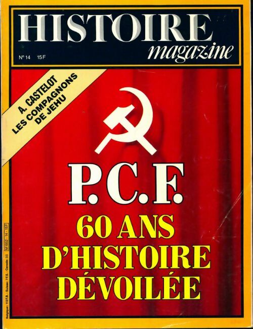 Histoire magazine n°14 : P.C.F. 60 ans d'histoire dévoilée - Collectif -  Histoire magazine - Livre