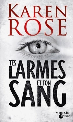 Tes larmes et ton sang - Karen Rose - Livre