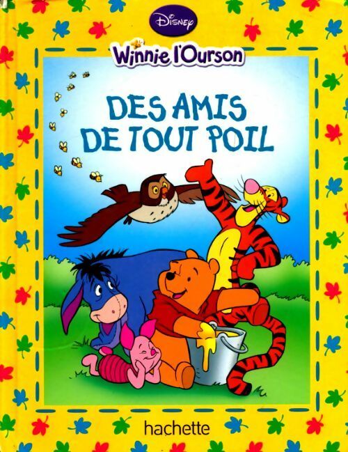 Livrenpoche : Winnie l'ourson : Des amis de tout poil - Jean-Pierre Bernier - Livre