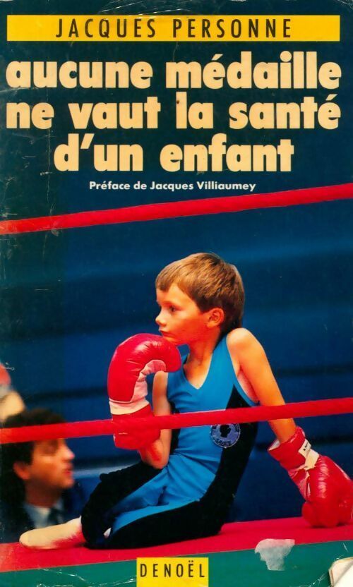 Livrenpoche : Aucune médaille ne vaut la santé d'un enfant - Jacques Personne - Livre