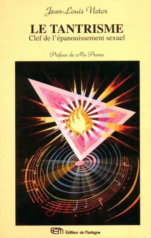 Le tantrisme. Clef de l'épanouissement sexuel - Jean-Louis Victor - Livre