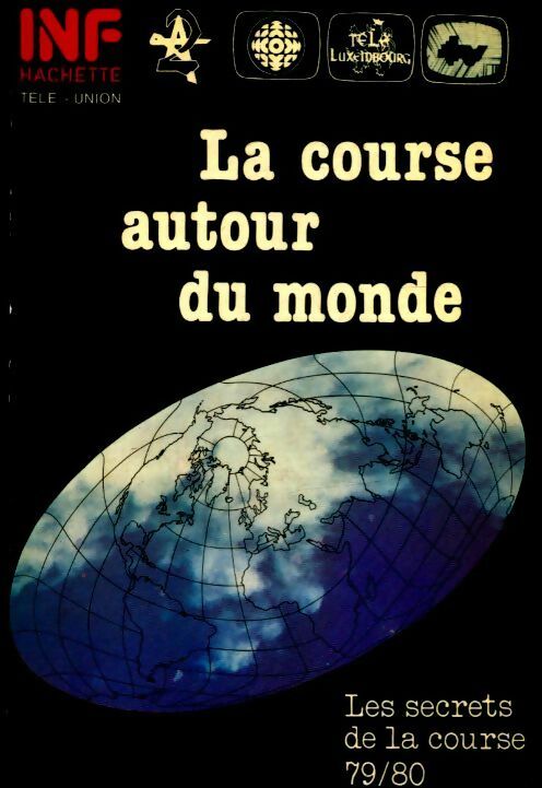 Livrenpoche : La course autour du monde - les secrets de la course 79/80 - Collectif - Livre