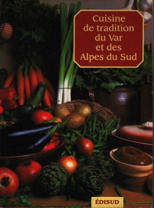 Cuisine de tradition du Var et des Alpes du Sud - Georges Domenge - Livre