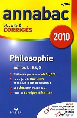 Livrenpoche : Philosophie Terminales L, ES,S Sujets et corrigés 2010 - Stéphanie Degorre - Livre