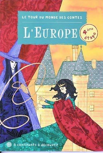 L'Europe - Isabelle Anglade -  Le tour du monde des contes - Livre