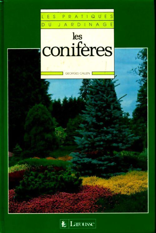 Les conifères - Georges Callen - Livre