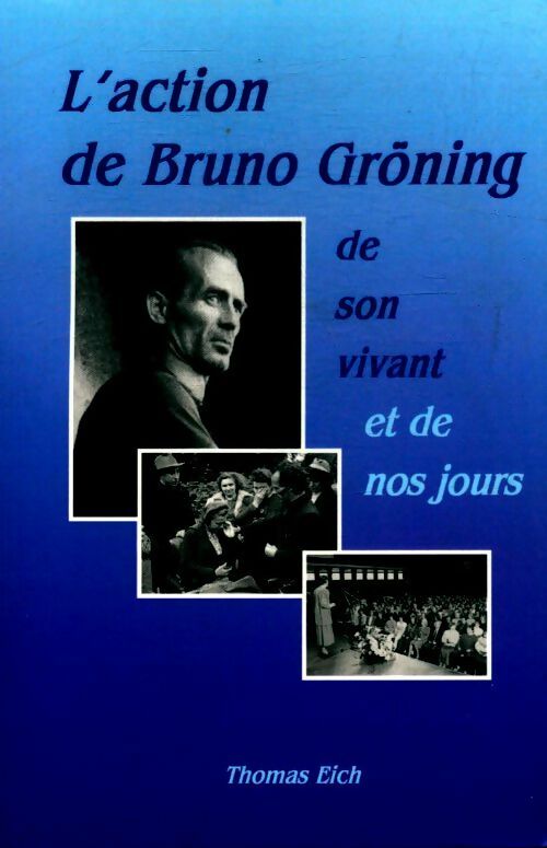 Livrenpoche : L'action de Bruno Groning de son vivant à nos jours - Thomas Eich - Livre