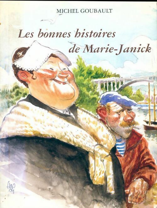 Livrenpoche : Les bonnes histoires de Marie-Janick - Michel Goubault - Livre