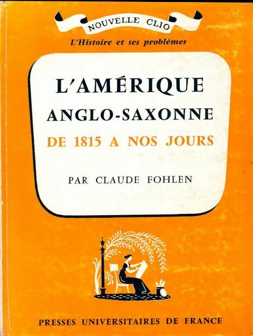 Livrenpoche : L'Amérique anglo-saxonne de 1815 à nos jours - Claude Fohlen - Livre