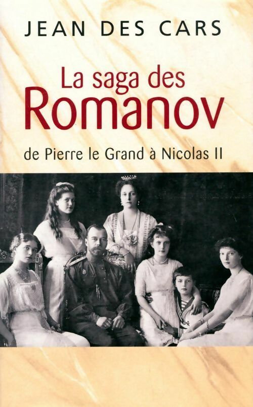 Livrenpoche : La saga des Romanov - Jean Des Cars - Livre
