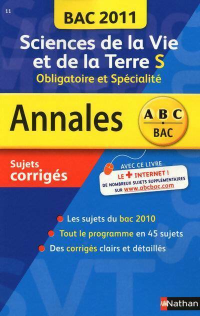 Sciences de la vie et de la Terre Terminale S obligatoire et spécialité : Sujets corrigés 2011 - Christophe Durand - Livre