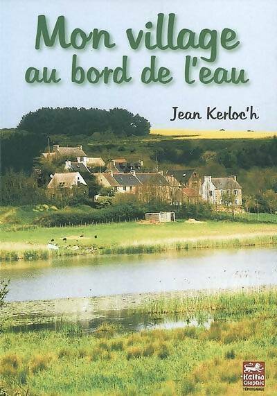 Livrenpoche : Mon village au bord de l'eau - Kerloch Jean - Livre