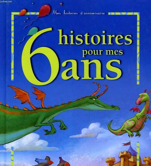 Livrenpoche : 6 histoires pour mes 6 ans (1 livre + 1 CD audio) - Collectif - Livre