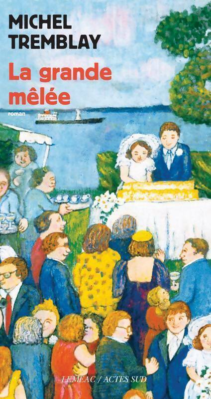 Livrenpoche : La grande mêlée - Michel Tremblay - Livre