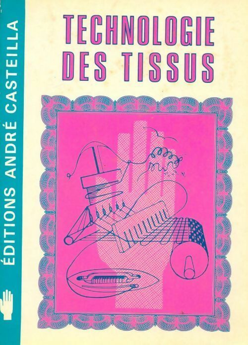 Livrenpoche : Technologie des tissus - Christiane Garaud - Livre