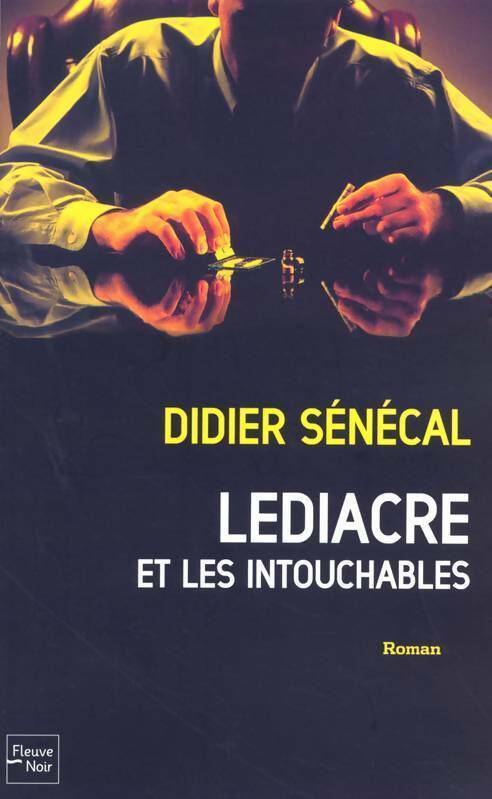 Livrenpoche : Lediacre et les intouchables - Didier Sénécal - Livre