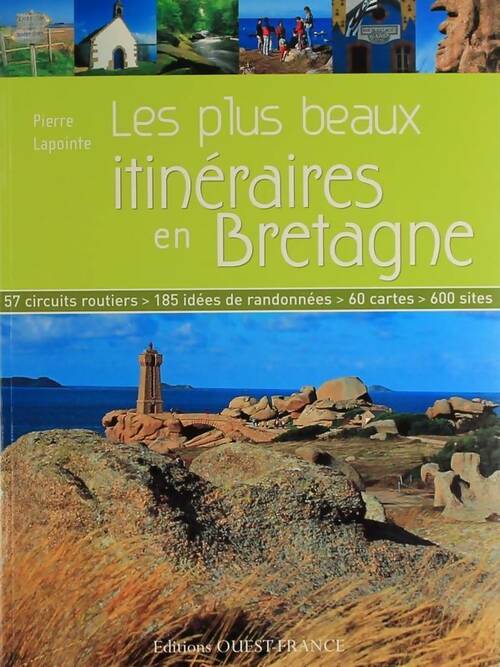 Les plus beaux itinéraires en Bretagne - Pierre Lapointe -  Ouest France GF - Livre