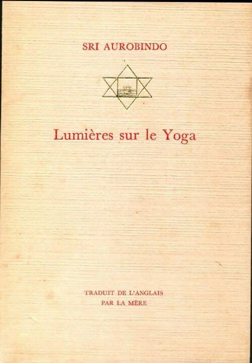 Livrenpoche : Lumières sur le yoga - Shrî Aurobindo - Livre