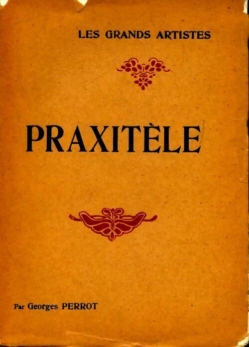 Praxitèle - Georges Perrot -  H. Laurens GF - Livre