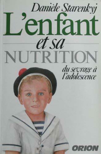 Livrenpoche : L'enfant et sa nutrition - Danièle Starenkyj - Livre