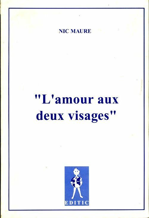 Livrenpoche : L'amour aux deux visages - Nic Maure - Livre