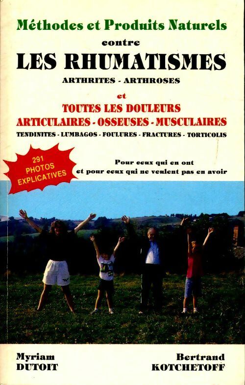 Livrenpoche : Méthodes et produits naturels contre les rhumatismes - Myriam Dutoit, Bertrand Kotchetoff - Livre