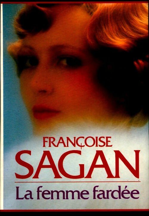 Livrenpoche : La femme fardée - Françoise Sagan - Livre