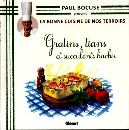 Livrenpoche : La bonne cuisine de nos terroirs Tome III : Gratins, tians et succulents hachis - Collectif - Livre
