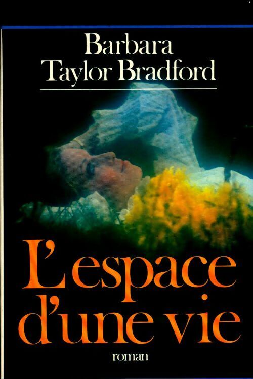 Livrenpoche : L'espace d'une vie - Barbara Taylor Bradford - Livre