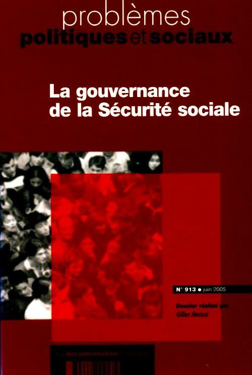 Livrenpoche : Problèmes politiques et sociaux n°913. La gouvernance de la Sécurité sociale - Collectif - Livre