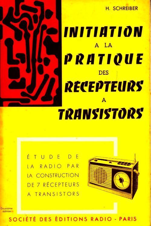 Initiation à la pratique des récepteurs à transistors - H. Schreiber - Livre