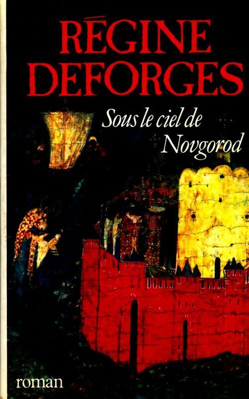 Livrenpoche : Sous le ciel de Novgorod - Régine Deforges - Livre