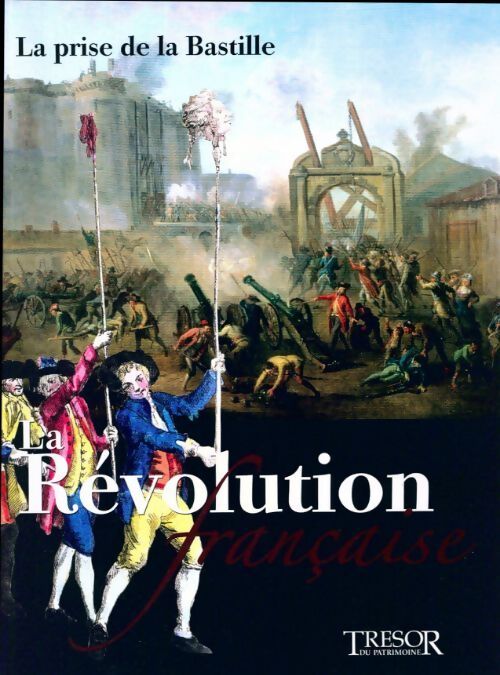 La révolution française Tome II : La prise de la Bastille - Jacques Demougin - Livre