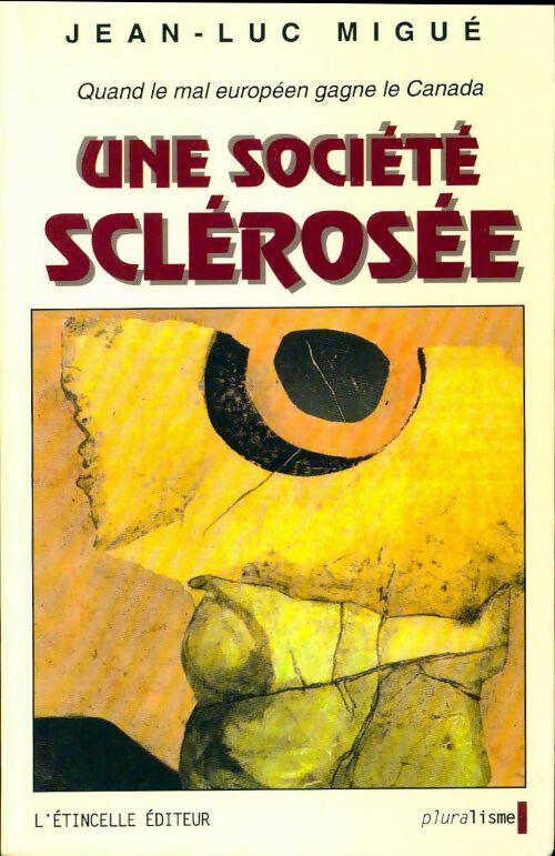 Livrenpoche : Une société sclérosée - Jean-Luc Migué - Livre