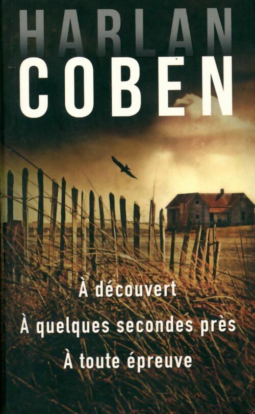 Livrenpoche : À découvert / A quelques secondes près / A toute épreuve - Harlan Coben - Livre