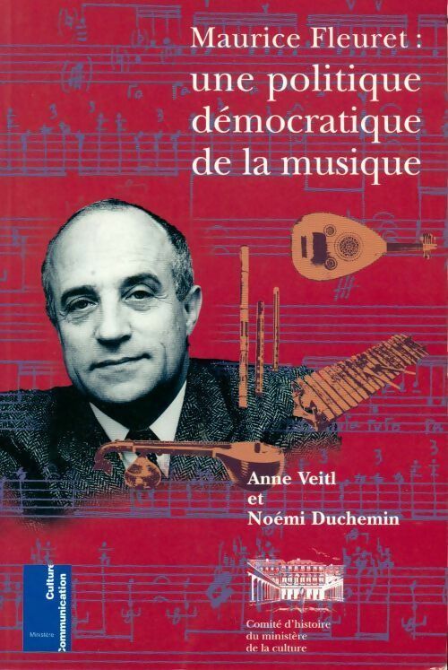 Livrenpoche : Maurice Fleuret. Une politique démocratique de la musique - Anne Veitl, Noémi Duchemin - Livre