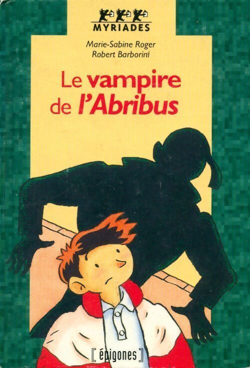 Le vampire de l'abribus - Marie-Sabine Roger, Robert Barborini - Livre